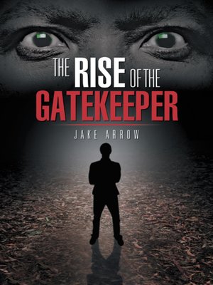 cover image of The Rise of The Gatekeeper